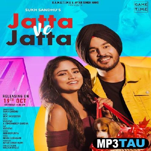 Jatta-Ve-Jatta- Sukh Sandhu mp3 song lyrics